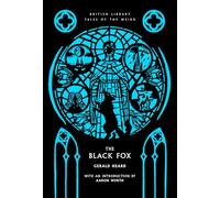 The Black Fox: 70 (British Library Tales of the Weird)