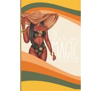 The Black Girl Magic Notebook: Lined Journal for Black Women | Daily Notes, Goals, Gratitude & Affirmations | Perfect Gift for Mom, Sister, or Friend