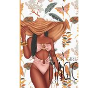 The Black Girl Magic Notebook: Lined Notebook for Writing, Planning, and Self-Reflection | Perfect for Black Women, Mom, Sister, or Friend | Gift Idea for Graduation