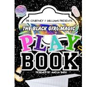 The Black Girl Magic Playbook