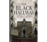 The Black Hallway: The Spreading Dark: 2