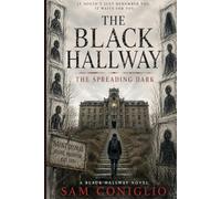 The Black Hallway: The Spreading Dark