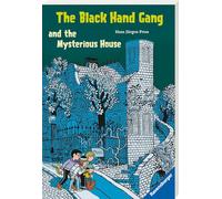 The Black Hand Gang and the Mysterious House: Englische Ausgabe mit vielen Vokabeln: 2066