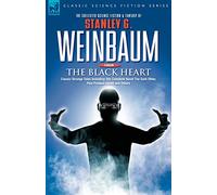 THE BLACK HEART - Classic Strange Tales Including: the Complete Novel The Dark Other, Plus Proteus Island and Others
