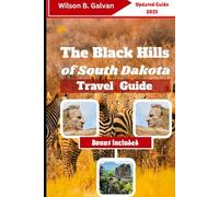 The Black Hills of South Dakota Travel Guide (2025): Deadwood’s Secrets & Wild Cave Adventures
