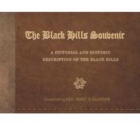 The Black Hills Souvenir: A Pictorial and Historic Description of the Black Hills (Hidden Histories of the Black Hills)