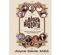 The Black History Project: Reflections On Those Who Inspire Me
