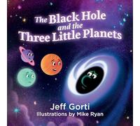 The Black Hole and the Three Little Planets