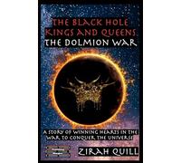 The Black Hole Kings and Queens - The Dolmion War: 3 (The Black Hole Kings & Queens)