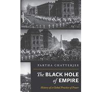 The Black Hole of Empire: History of a Global Practice of Power