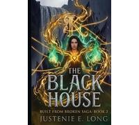 The Black House: Built From Broken: Book 2 (Built from Broken Saga)
