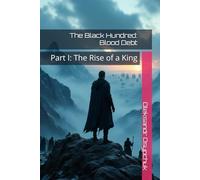 The Black Hundred: Blood Debt: Part I: The Rise of a King