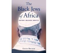 The Black Jews of Africa: History, Religion, Identity