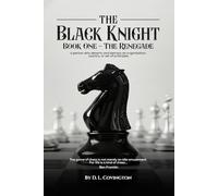 The Black Knight: Book One - The Renegade