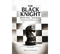 The Black Knight: Book Two - The Rebel