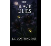 The Black Lillies (The White Lily)