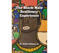 The Black Male Resiliency Experience