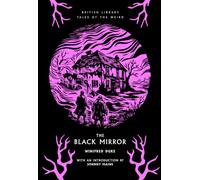 The Black Mirror: 76 (British Library Tales of the Weird)