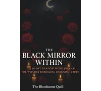 The Black Mirror Within: A 90-Day Shadow Work Journal for Witches Embracing Darkness + Truth