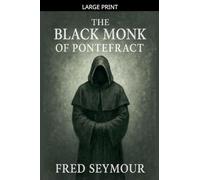 The Black Monk Of Pontefract