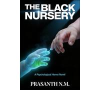 The Black Nursery (A Psychological Horror Novel): A Chilling Psychological Horror Novel Where a Hospital Nursery Hides a Generational Ritual That Trades Souls Before Birth.