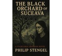 The Black Orchard of Suceava