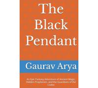 The Black Pendant: An Epic Fantasy Adventure of Ancient Magic, Hidden Prophecies, Lost Realms, and the Guardians of the Codex (Book One