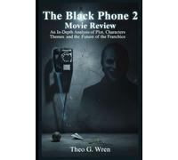 The Black Phone 2 Movie Review: An In-Depth Analysis of Plot, Characters, Themes, and the Future of the Franchise