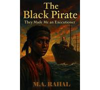 The Black Pirate: They Made Me an Executioner