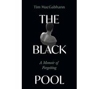 The Black Pool: A Memoir of Forgetting