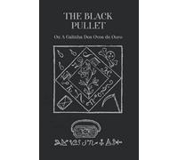 The Black Pullet: Ou A Galinha Dos Ovos De Ouro