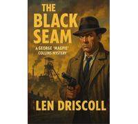 The Black Seam: a George 'Magpie' Collins mystery