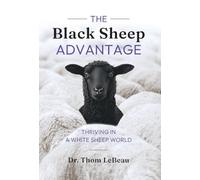 The Black Sheep Advantage: Thriving in a White Sheep World