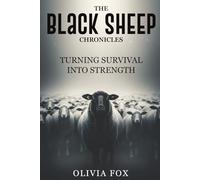The Black Sheep Chronicles: Turning Survival into Strength