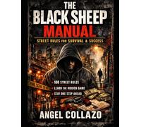 The Black Sheep Manual: Understanding Power, Information & How Systems Really Operate