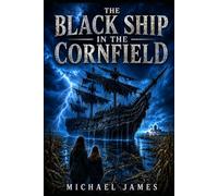 The Black Ship in the Cornfield