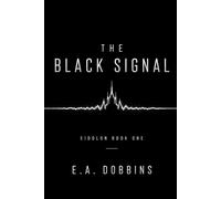 The Black Signal: Eidolon Book One