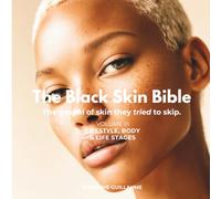 The Black Skin Bible: The gospel they tried to skip.: VOLUME III - LIFESTYLE, BODY & LIFE STAGES: 3