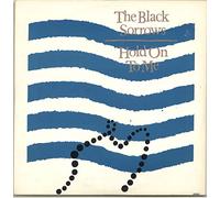 The Black Sorrows - THE BLACK SORROWS / HOLD ON TO ME