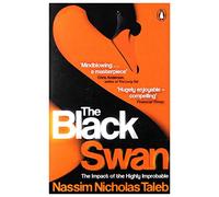 The Black Swan – The Impact of the Highly Improbable – Penguin Books