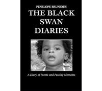 The Black Swan Diaries: A Diary of Poems and Passing Moments