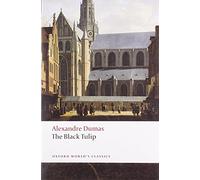 The Black Tulip (Oxford World’s Classics)