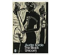 The Black Unicorn: Audre Lorde (Penguin Modern Classics)