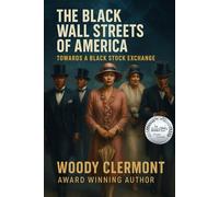 The Black Wall Streets of America: Towards a Black Stock Exchange: 2 (Economics and Finance Series)