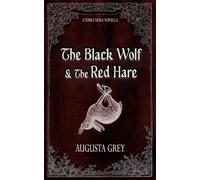 The Black Wolf and the Red Hare: A Dark Fantasy Romance Novella (The Terra Noxa Cycle)