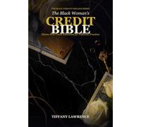 The Black Woman's Credit Bible: Shame-Free Credit Education for Financial Freedom