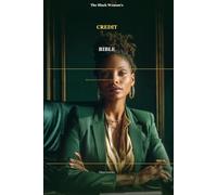 The Black Woman's Credit Bible: Shame-Free Credit Education for Financial Freedom