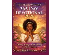The Black Women's 365 Day Devotional 2026: Walking Boldly in Faith, Identity, and God’s Promises