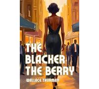 The Blacker the Berry: A Novel of Negro Life