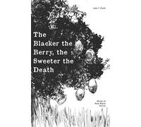 The Blacker the Berry, the Sweeter the Death